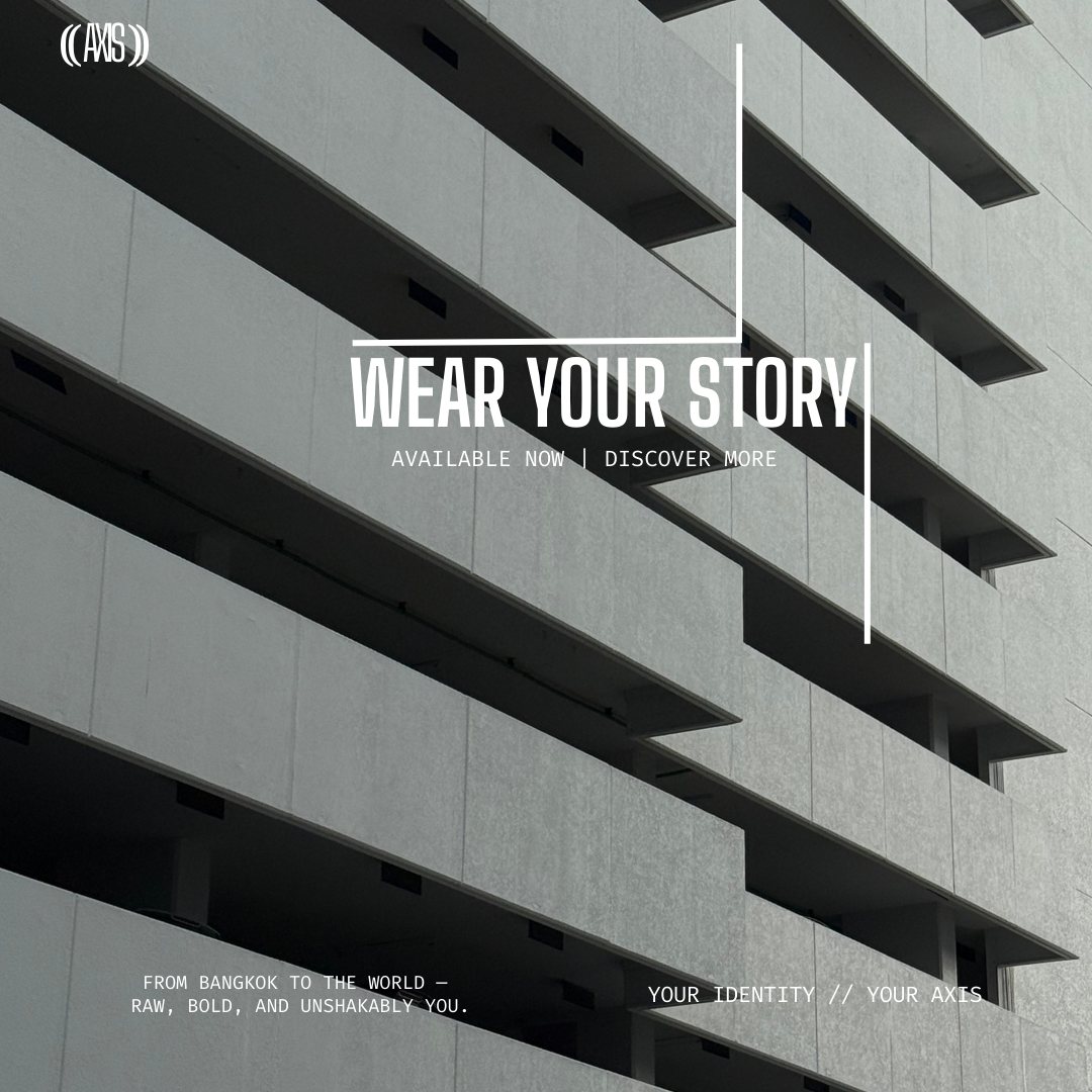 อาคารคอนกรีตในกรุงเทพฯ กับข้อความ Wear Your Story